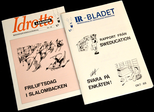 Omslag till medlemstidningen Idrottsläraren december, 1989 och dess föregångare IR-bladet (oktober, 1988). Omslag till medlemstidningen Idrottsläraren december, 1989 och dess föregångare IR-bladet (oktober, 1988).
